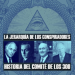 «HISTORIA DEL COMITÉ DE LOS 300», LA JERARQUÍA DE LOS CONSPIRADORES.